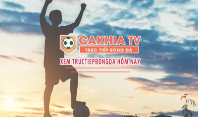 Cẩm nang xem bóng đá trực tiếp tại Cakhiatv không thể bỏ qua